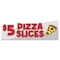 Signmission $5 Pizza Slice Banner Concession Stand Food Truck Single Sided B-72-30003 - alternate 1